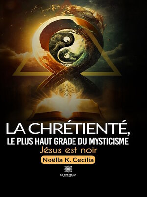 cover image of La chrétienté, le plus haut grade du mysticisme